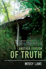 Another Version of Truth, Lane Missy