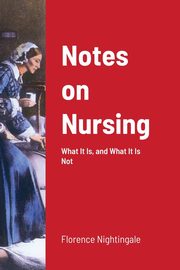 Notes on Nursing, Nightingale Florence
