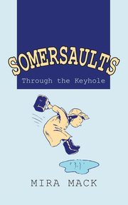 Somersaults, Mack Mira