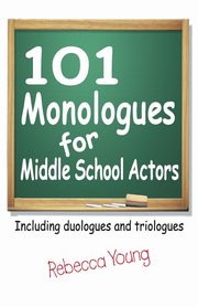 101 Monologues for Middle School Actors, Young Rebecca