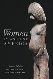 Women in Ancient America, Bruhns Karen O.
