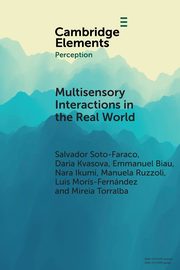 Multisensory Interactions in the Real World, Soto-Faraco Salvador