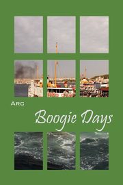 ksiazka tytu: Boogie Days autor: Arc