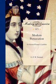 Modern Persecution, Packard E.