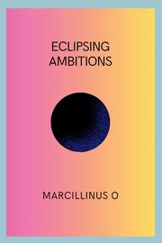 Eclipsing Ambitions, O Marcillinus