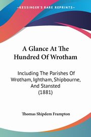 A Glance At The Hundred Of Wrotham, 