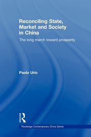 Reconciling State, Market and Society in China, Urio Paolo