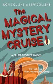 The Magical Mystery Cruise!, Collins Ron
