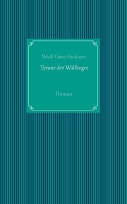 Tyrone der Walfnger, Fackiner Wulf Gero