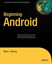 Beginning Android, Murphy Mark