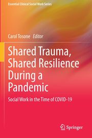 ksiazka tytu: Shared Trauma, Shared Resilience During a Pandemic autor: 