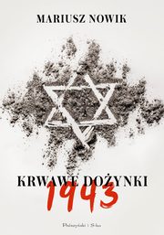 Krwawe doynki 1943, Nowik Mariusz