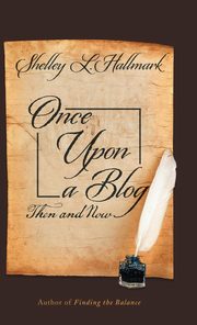 ksiazka tytu: Once Upon a Blog autor: Hallmark Shelley L.