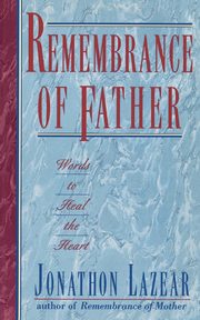 ksiazka tytu: Remembrance of Father autor: Lazear Jonathon