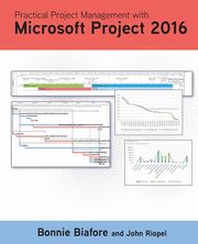 Practical Project Management with Microsoft Project 2016, Biafore Bonnie Jaye