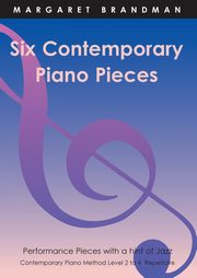 SIX CONTEMPORARY PIANO PIECES, Brandman Margaret  Susan