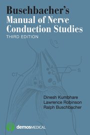 Buschbacher's Manual of Nerve Conduction Studies, Kumbhare Dinesh MD MSc