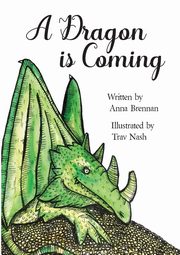 A Dragon is Coming, Brennan Anna