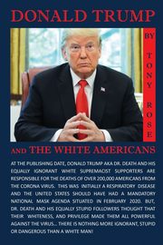 Donald Trump and the White Americans, Rose Tony