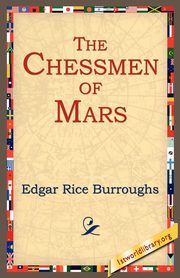 The Chessmen of Mars, Burroughs Edgar Rice