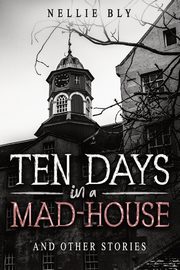 Ten Days in a Mad-House, Hawthorne Nathaniel