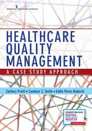 Healthcare Quality Management, Pruitt Zachary PhD MHA FACHE