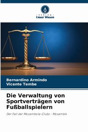 Die Verwaltung von Sportvertrgen von Fuballspielern, Armindo Bernardino