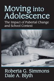 Moving into Adolescence, Simmons Roberta G.