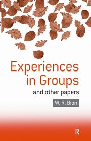Experiences in Groups, Bion W.R.