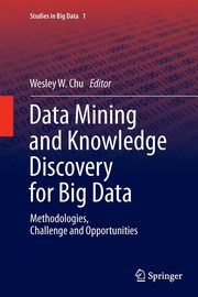 Data Mining and Knowledge Discovery for Big Data, 