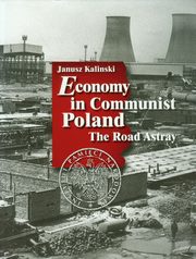 ksiazka tytu: Economy in Communist Poland autor: Kalinski Janusz