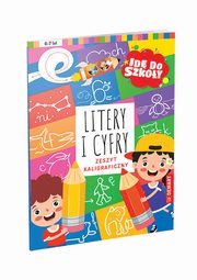 Litery i cyfry. Zeszyt kaligraficzny; seria Id do szkoy, opracowanie zbiorowe