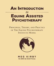 ksiazka tytu: An Introduction to Equine Assisted Psychotherapy autor: Kirby Meg