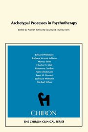 ksiazka tytu: Archetypal Processes in Psychotherapy  (Chiron Clinical Series) autor: 