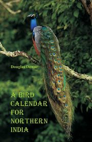 A Bird Calendar for Northern India, Dewar Douglas