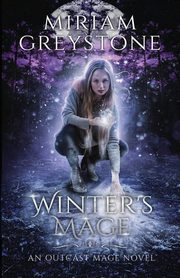Winter's Mage, Greystone Miriam