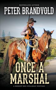 Once a Marshal (A Sheriff Ben Stillman Western), Brandvold Peter