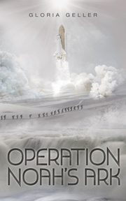 Operation Noah's Ark, Geller Gloria
