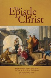The Epistle of Christ, Chapman Fr. Michael Andrew