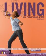 Living as a Young Woman of God, Rawson Jen