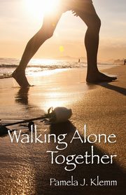Walking Alone Together, Klemm Pamela J.