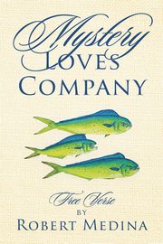 Mystery Loves Company, Medina Robert