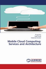 Mobile Cloud Computing, Sen Priyajit