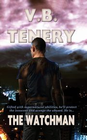 The Watchman, Tenery V. B.