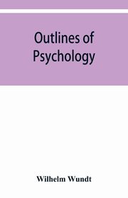 ksiazka tytu: Outlines of psychology autor: Wundt Wilhelm