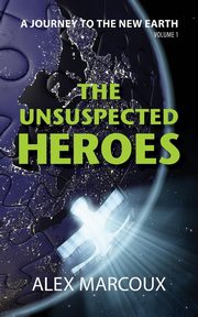 The Unsuspected Heroes, Marcoux Alex
