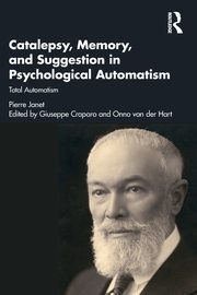 Catalepsy, Memory and Suggestion in Psychological Automatism, Janet Pierre