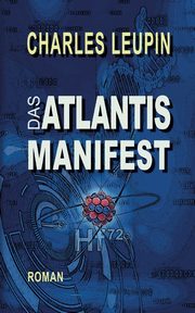 Das ATLANTIS MANIFEST, Leupin Charles