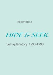 Hide & seek, Rose Robert