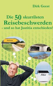 Die 50 skurrilsten Reisebeschwerden, Geest Dirk